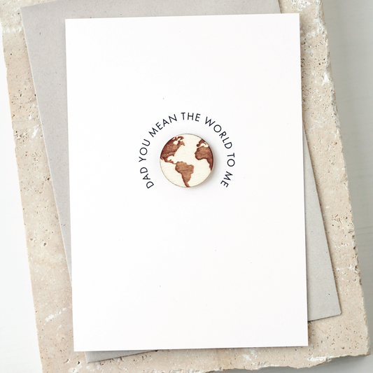 'Dad You Mean the World To Me' Card with Wooden World Charm