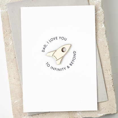 'Dad, I Love You to Infinity & Beyond' Card with Wooden Rocket Charm