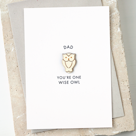 'Dad You’re One Wise Owl' Card with Wooden Owl Charm