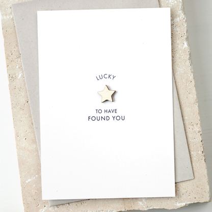 'Lucky To Have Found You' Card with Wooden Star Charm