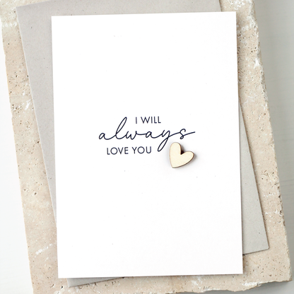 'I Will Always Love You' Card with Wooden Heart Charm