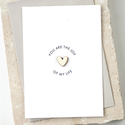 'You are the Joy of my Life' Card with Wooden Heart Charm