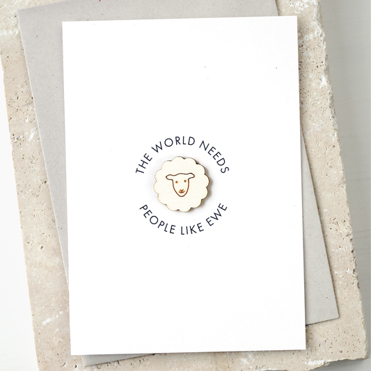 'The World Needs People Like Ewe' Card with Wooden Sheep Charm