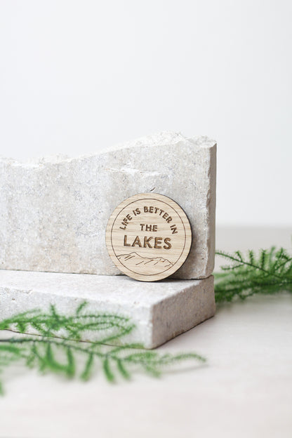 "Life is Better in the Lakes" Round Wooden Magnet